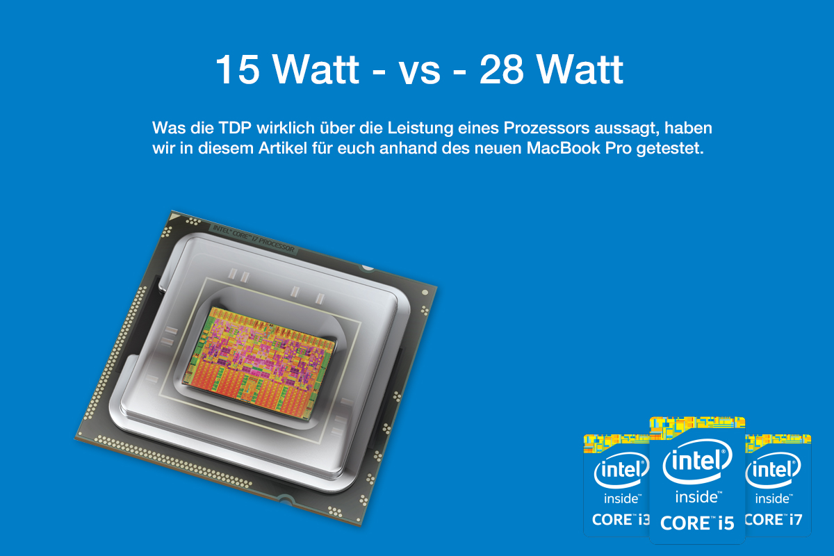15W vs 28W Prozessor - Ist die TDP wirklich ein Leistungsindikator ? 15W vs 28W Prozessor - Ist die TDP wirklich ein Leistungsindikator ?