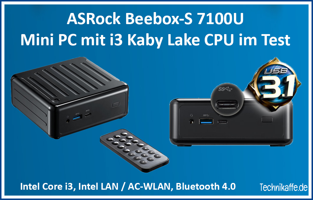 ASRock Beebox-S 7100U im Test unter Windows 10 und LibreELEC ASRock Beebox-S 7100U im Test unter Windows 10 und LibreELEC