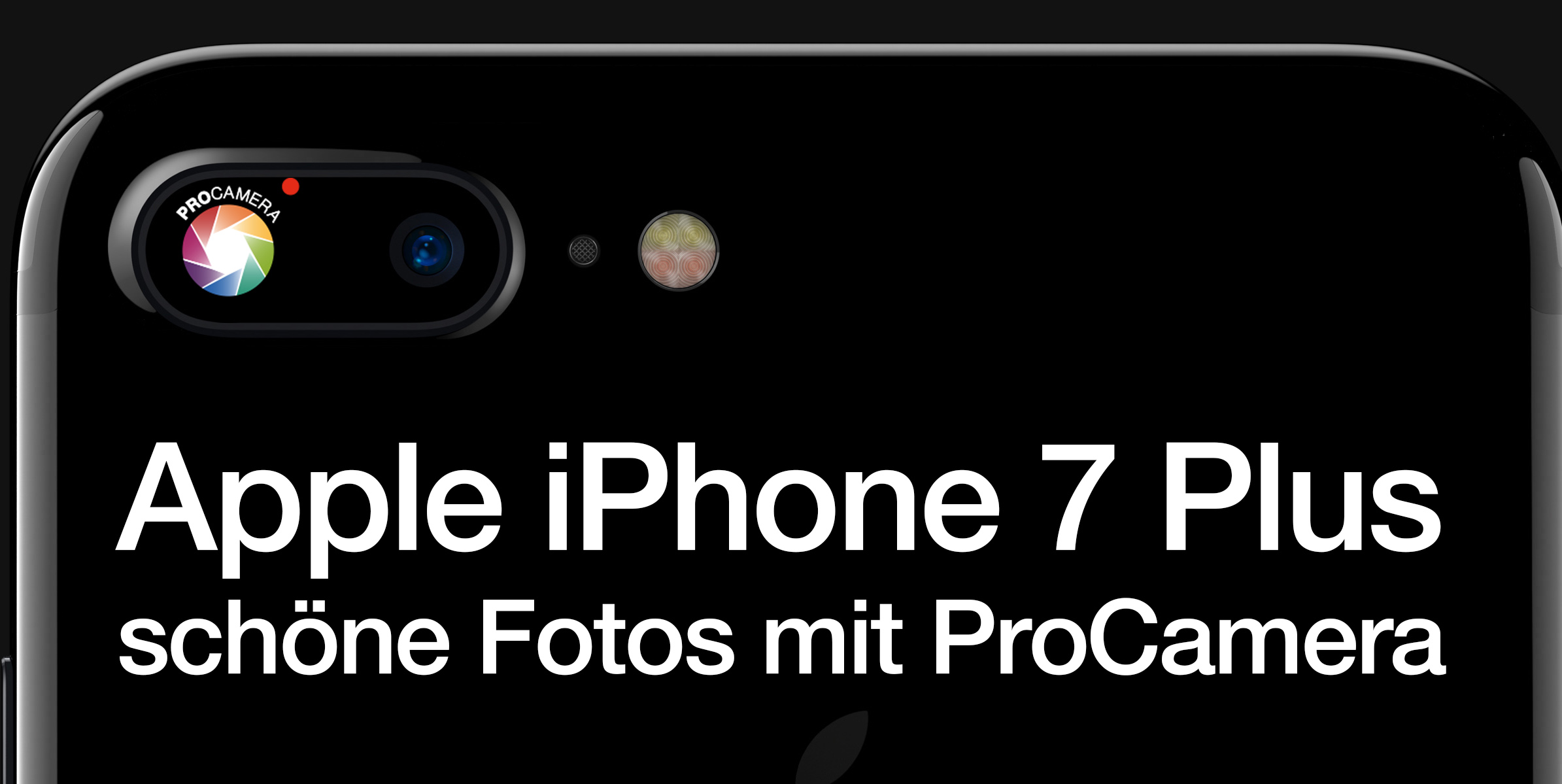 Dank Procamera schöne Fotos mit dem iPhone 7 Plus knipsen Dank Procamera schöne Fotos mit dem iPhone 7 Plus knipsen