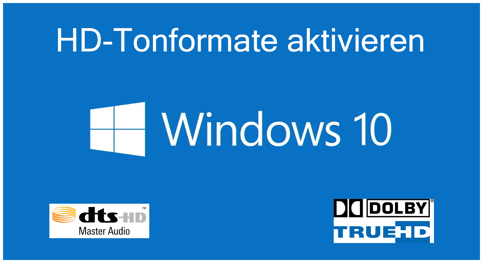 HD-Tonspuren unter Windows aktivieren am Beispiel von Windows 10 und Kodi