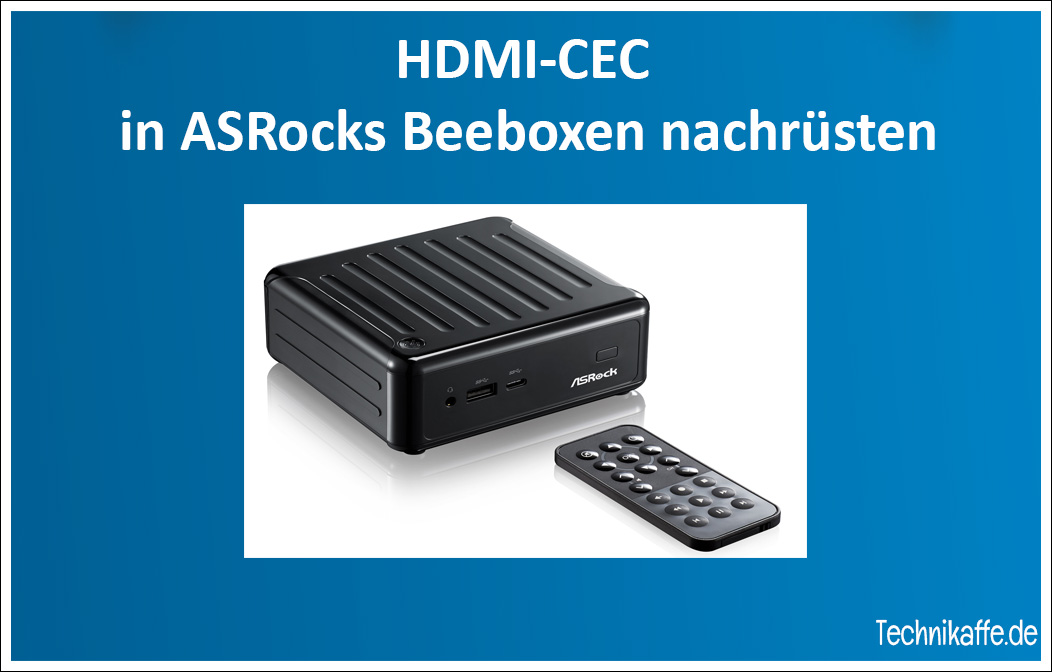 HDMI-CEC mit den Beeboxen von ASRock HDMI-CEC mit den Beeboxen von ASRock