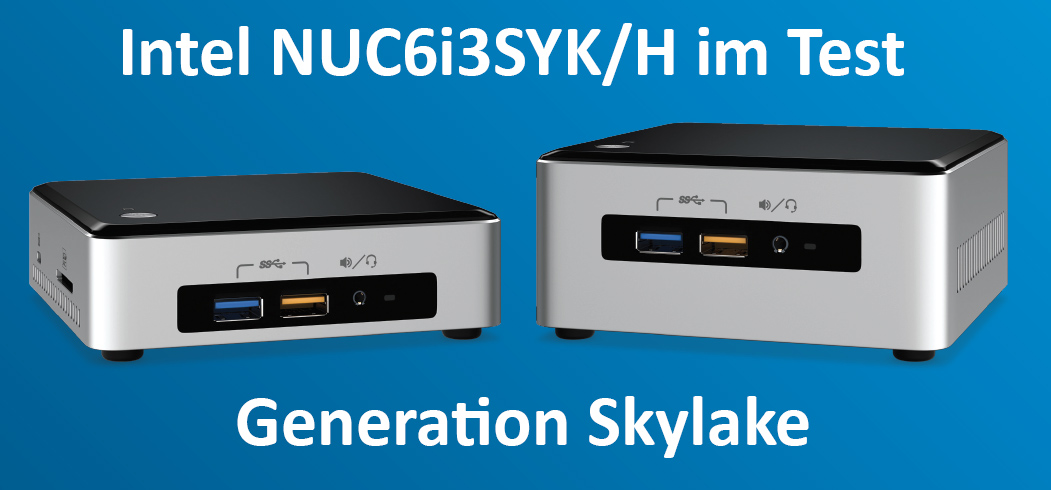 Intel NUC6i3SYK/H mit Skylake CPU im Test unter Windows 10 und OpenELEC