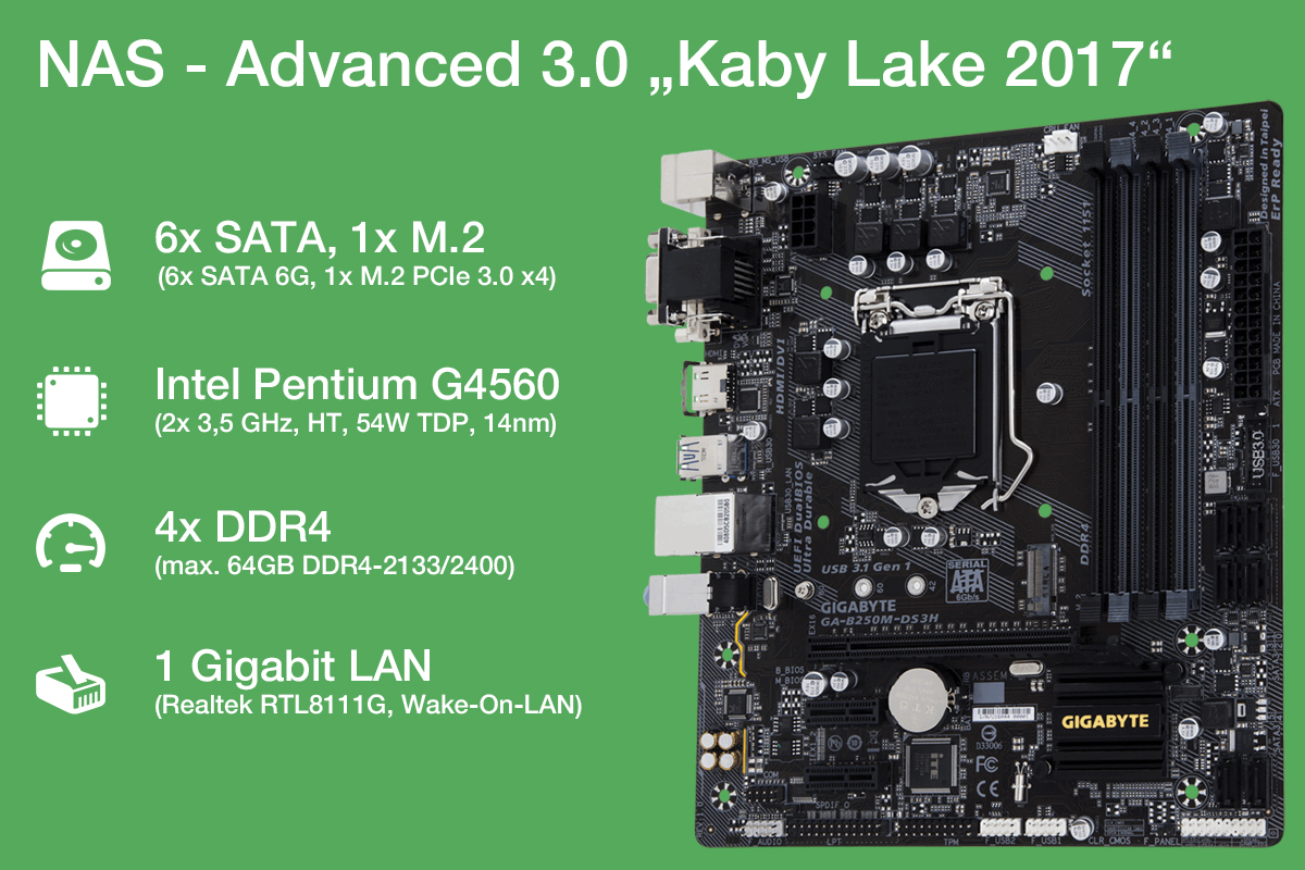 NAS Advanced 3.0 mit Kaby-Lake 4-Thread Pentium, 6x SATA und M.2 NAS Advanced 3.0 mit Kaby-Lake 4-Thread Pentium, 6x SATA und M.2