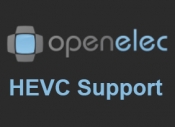HEVC Support unter OpenELEC HEVC Support unter OpenELEC