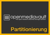 OpenMediaVault - Nachträgliche Partitionierung der Systemfestplatte OpenMediaVault - Nachträgliche Partitionierung der Systemfestplatte