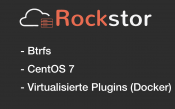 Rockstor - Linux NAS Lösung auf CentOS 7 Basis mit Btrfs Rockstor - Linux NAS Lösung auf CentOS 7 Basis mit Btrfs
