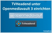 Anleitung - TVHeadend Server unter Openmediavault 3 installieren Anleitung - TVHeadend Server unter Openmediavault 3 installieren