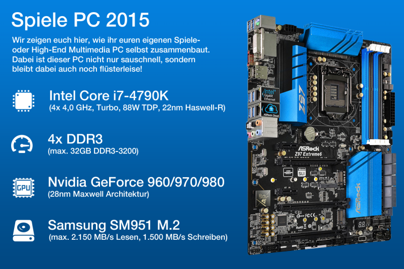 Spiele PC 2015 mit Core i7 - selber bauen im Wert von 1200-1600 Euro